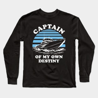 Captain Of My Own Destiny - Sea Captain Quote Long Sleeve T-Shirt